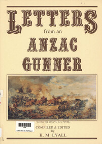 Book, Lyall's Yarns Pty Ltd, Letters from an ANZAC gunner, 1990