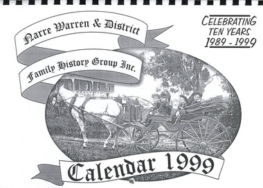 Booklet, Narre Warren & District Family History Group Inc, Narre Warren & District Family History Group Inc. Calendar 1999. Celebrating ten years. 1989 - 1999, 1998