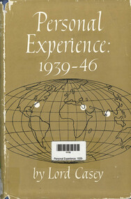Book, Richard Gavin Gardiner Casey, Personal Experience: 1939-46, 1962