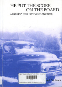 Book, David Nichols, He put the score on the board : a biography of Ron 'Mick' Andrews, 2006