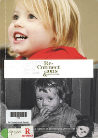 Book, Connections Unitingcare, Re-Connect-ions & Recollections. The History of Connections Unitingcare, 2010