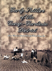 Book, Narre Warren & District Family History Group Inc, Early settlers of the Casey-Cardinia district, 2010
