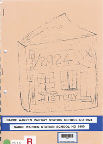 Book, 2924 History Narre Warren Railway Station School to its rejuvenation as Narre Warren Station School No 5100 in 1975