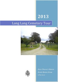 Book, Narre Warren & District Family History Group Inc, Lang Lang Cemetery tour. 2013, 2013