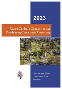 Book, Narre Warren & District Family History Group Inc, Casey Cardinia connections at Dandenong Community Cemetery, 2023