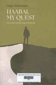 Book, Leigh Oldmeadow, Haabai, my quest.: From London, Dunolly, Tonga to Dandenong, 2024