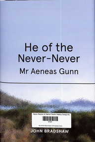 Book, John Bradshaw, He of the Never-Never: Mr Aeneas Gunn, 2023