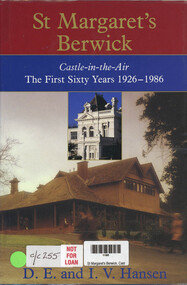 Book, Ian Victor Hansen et al, St Margaret's Berwick. Castle-in-the-air. The First Sixty years. 1926 - 1986, 1996