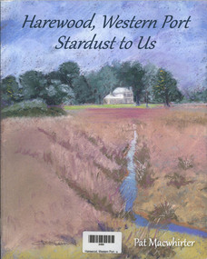 Book, Patricia Macwhirter, Harewood, Western Port : stardust to us, 2016