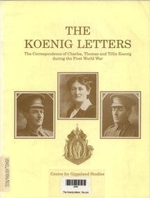 Book, John Pearson, The Koenig letters : the correspondence of Charles, Thomas and Tillie Koenig during the First World War, 1990