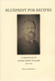 Book, Jill E Ridgway, Blueprint for recipes : a chronicle of Joseph Henry Walker, 2018