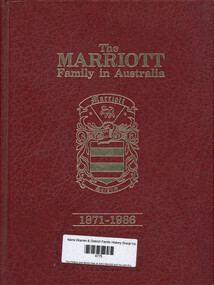 Book, Ralph Marriott, The History and family tree of John Marriott and his wife Emma Kitchen and their descendants in Australia, 1871-1986, 1986