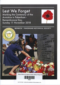 Book, Patrick Ferry et al, Lest we forget : marking the centenary of the armistice in Pakenham - Remembrance Day, Sunday 11 November 2018, 2018