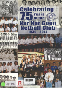 Book, Celebrating 75 years of the Nar Nar Goon Netball Club 1939 - 2014, 2014