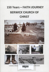Book, Rob Wilson, 150 Years - Faith Journey Berwick Church of Christ, 2019