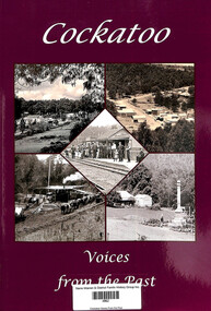Book, Cockatoo History and Heritage Group, Cockatoo Voices From the Past, 2019
