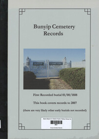 Book, West Gippsland Family History Group, Bunyip Cemetery Records, 2022