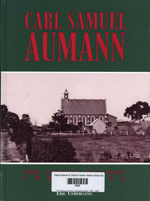 Book, Eric Uebergang, Carl Samuel Aumann : the family history, 1853 - 1993, 1993
