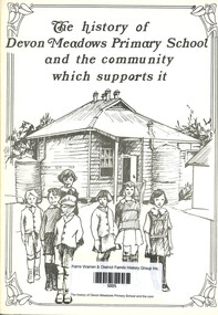 Book, Joy Rawson, The history of Devon Meadows Primary School and the community which supports it, 1982