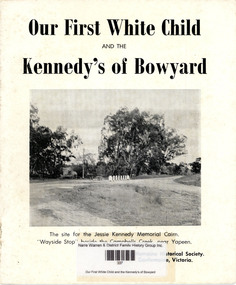 Book, Raymond A Bradfield, Our First White Child and the Kennedy's of Bowyard, 1975