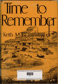 Book, Keith McDonald Fairweather, Time to remember : the history of gold mining on the Tambo and its tributaries, 1975