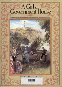 Book, Agnes Stokes et al, A girl at Government House : an English girl's reminiscences : 'below stairs' in colonial Australia, 1982