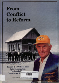 Book, Doug Thompson, From conflict to reform : from 5-1-1798 Geo. Bass into Mornington Peninsula Shire constituted 15-12-1994, 1997