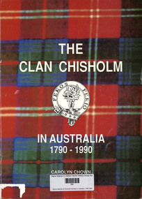 Book, Carolyn Chown, Some histories of Chisholm families in Australia, 1790-1990, 1990