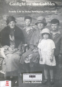 Book, Doris Robson, Gaslight on the cobbles : family life in Stoke Newington, 1923-1955, 1998