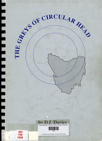 Book, DJ Davies, The Greys of Circular Head : an interim family history, 1991