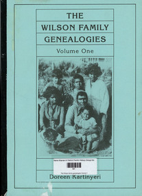 Book, Doreen Kartinyeri, The Wilson family genealogies Volume 1, 1990
