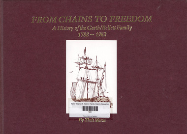 Book, Thais Mason, From chains to freedom. A History of the Garth/Bellett Family 1788-1982, 1982