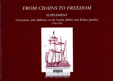 Book, Thais Sylvester-Mason, From chains to freedom. Supplement. Corrections and additions to the Garth, Bellett and Kidner families. 1788 - 1994, 2002