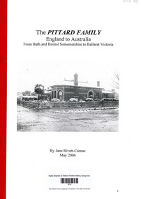 Book, Jane Rivett-Carnac, The Pittard Family. England to Australia. From Bath and Bristol Somersetshire to Ballarat Victoria, 2006