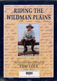 Book, Tom Cole, Riding the wildman plains : the letters and diaries of Tom Cole 1923-1943, 1992