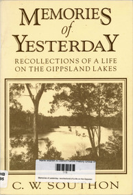 Book, CW Southon, Memories of yesterday: recollections of a life on the Gippsland lakes