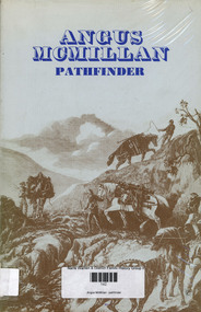 Book, Kenneth Cox, Angus McMillan : pathfinder, 1973