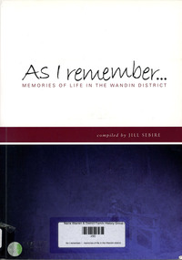 Book, Jill Sebire, As I remember-- : memories of life in the Wandin district, 2006