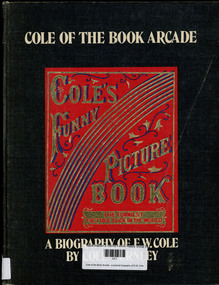 Book, Cole Turnley, Cole of the Book Arcade : a pictorial biography of E.W. Cole, 1974
