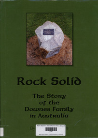 Book, Graham Downes, Rock solid : the story of the Downes family in Australia, 2013