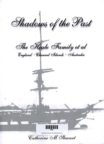 Book, Catherine Stewart, Shadows of the past: The Heale family et al, 2012