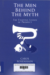 Book, Carol Rosenhain, The Men Behind the Myth: The Fighting Leanes of Prospect, 2019