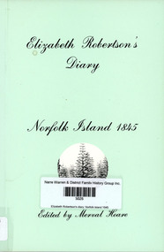 Book, Elizabeth Robertson, Elizabeth Robertson's diary: Norfolk Island 1845, 1996