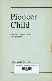 Book, Hilda Gell-Phayer, Pioneer Child: Gippsland memories of a bush childhood