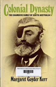 Book, Margaret Kerr, Colonial dynasty : the Chambers family of South Australia, 1980