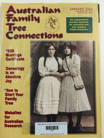 Magazine, AFTC Publishing Pty Ltd, Australian Family Tree Connections Vol. 13 Issue 1, 2005