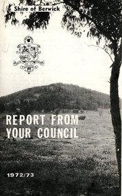 Booklet, Shire of Berwick, Shire of Berwick Report from your council 1972/73