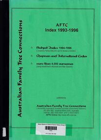 Book, Australian Family Tree Connections, Australian Family Tree Connections Index 1993-1996, c1997