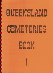 Book, Queensland Cemeteries book. Book 1. Includes Beerburrum, Beerwah, Bribie Island, Caloundra, Mooloolah and Mt Mee cemeteries