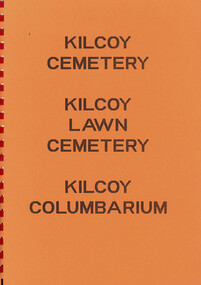 Book, Kilcoy cemetery. Includes Lawn and Columbarium, 1981